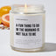 A Fun Thing To Do In The Morning Is Not Talk To Me - Sarcastic & Funny Luxury Candle