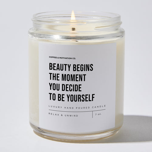 Candles - Beauty Begins The Moment You Decide To Be Yourself - Motivational - Coffee & Motivation Co.