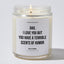 Candles - Dad, I Love You But You Have A Terrible Scents Of Humor - Father's Day - Coffee & Motivation Co.