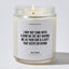 I May Not Come With A Bow On Top, But Having Me As Your Son Is A Gift That Keeps On Giving - Mothers Day Luxury Candle