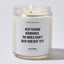 Keep pushing boundaries. The world hasn't seen your best yet! - Coworker Luxury Candle