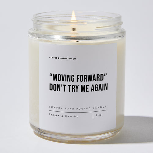 Candles - Moving Forward - Don't try me again - Coworker - Coffee & Motivation Co.