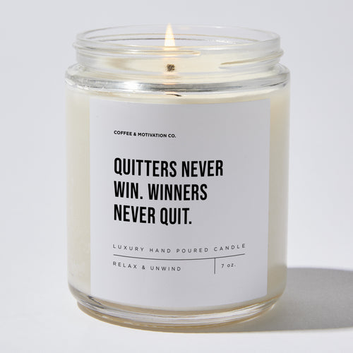 Candles - Quitters Never Win. Winners Never Quit. - Motivational - Coffee & Motivation Co.