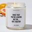 Rude That You're Leaving but Ok... Bye Traitor - Coworker Luxury Candle