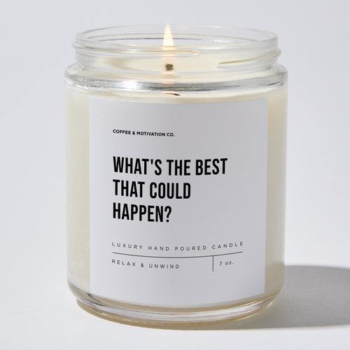 Candles - What's The Best That Could Happen? - Motivational - Coffee & Motivation Co.