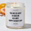 You Are So Lucky To Have Me As Your Wife| Happy Father's Day - Father's Day Luxury Candle
