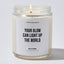 Your glow can light up the world - Motivational Luxury Candle