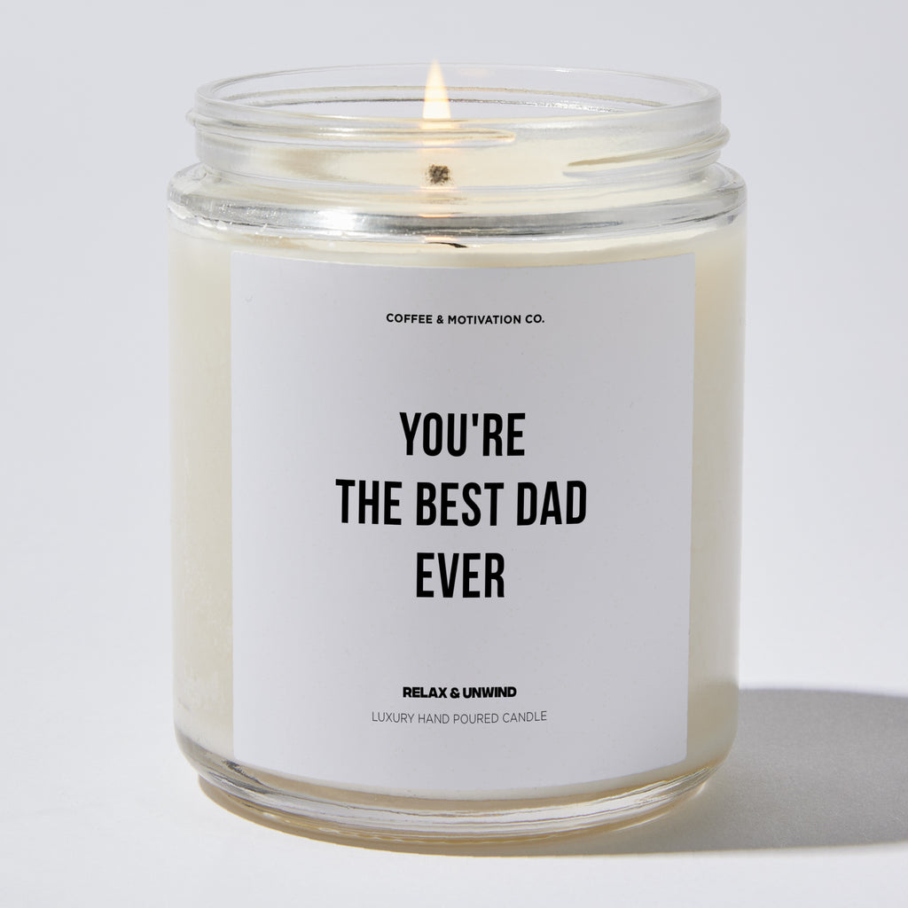 Candles - You're The Best Dad Ever - Father's Day - Coffee & Motivation Co.