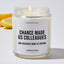 Chance Made Us Colleagues Our Craziness Made Us Friends - Coworker Luxury Candle