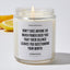 Don't give anyone so much power over you that their silence leaves you questioning your worth - Motivational Luxury Candle