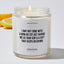 I May Not Come With A Bow On Top, But Having Me As Your Son Is A Gift That Keeps On Giving - Mothers Day Luxury Candle