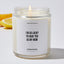 I'm So Lucky To Have You As My Mom - Mothers Day Luxury Candle