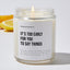 It's Too Early For You To Say Things - Sarcastic & Funny Luxury Candle