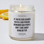 If you're ever scared you're a bad person, remember bad people don't care about being better - Motivational Luxury Candle