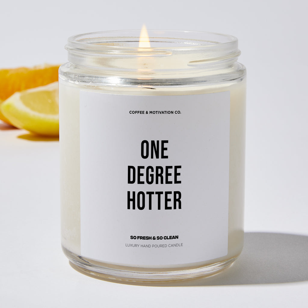 One Degree Hotter - School and Graduation Luxury Candle