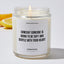 Someday someone is going to be soft and gentle with your heart - Motivational Luxury Candle