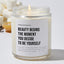 Beauty Begins The Moment You Decide To Be Yourself - Motivational Luxury Candle