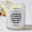 If their decision not to choose you led you to choose yourself finally, you've won. - Motivational Luxury Candle