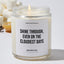 Shine through, even on the cloudiest days - Motivational Luxury Candle
