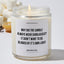 Why Did The Candle Always Wear Sunglasses? It Didn't Want To Be Blinded By It's Own Light - Father's Day Luxury Candle