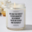 We Have The Perfect Father-daughter Relationship You're My Father And I'm Perfect - Father's Day Luxury Candle