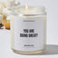 You are doing great! - Motivational Luxury Candle