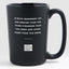Always Remember You Are Braver Than You Think, Stronger Than You Seem And Loved More Than You Know - Matte Black Coffee Mug