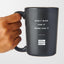Don't Wish for It Work for It - Matte Black Coffee Mug