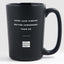 Good Luck Finding Better Coworkers Than Us - Matte Black Coffee Mug