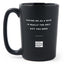 Matte Black Coffee Mugs - Having Me As A Wife Is Really The Only Gift You Need - Coffee & Motivation Co.