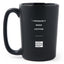 Matte Black Coffee Mugs - I Probably Need Coffee  - Coffee & Motivation Co.