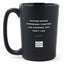 Matte Black Coffee Mugs - Nothing Brings Coworkers Together Like Someone They Don't Like - Coffee & Motivation Co.