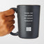 Thank You for Being My Unpaid Therapist - Matte Black Coffee Mug