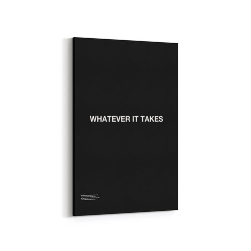 Whatever It Takes - Premium Motivational Canvas Art