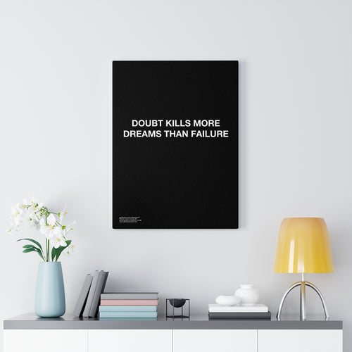 Doubt Kills More Dreams Than Failure - Premium Motivational Canvas Art