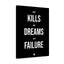 Doubt Kills More Dreams Than Failure - Premium Motivational Canvas Art